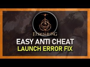 Elden Ring Easy Anti Cheat Failed to Initialize Launch Error