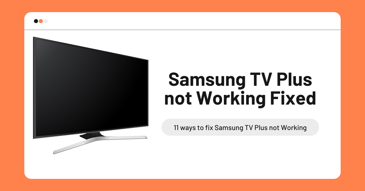 Samsung TV Plus Stop Working or Not Showing On My TV