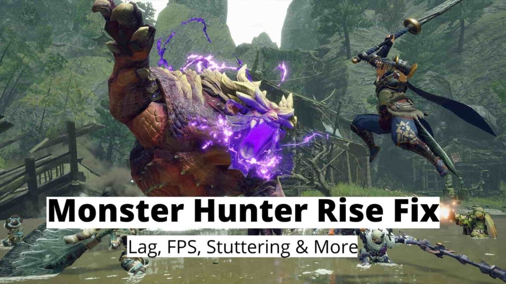 Monster Hunter Rise Stuttering or Lags