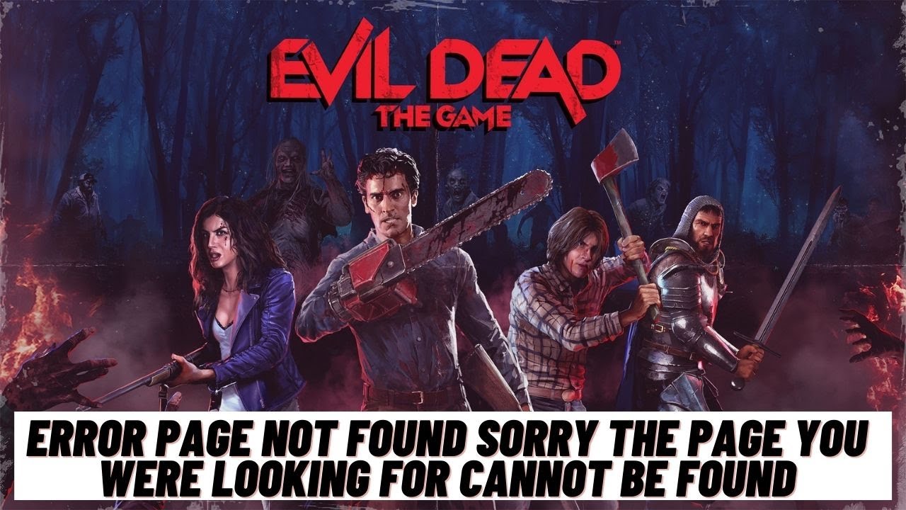 Evil Dead The Game Error Page Not Found