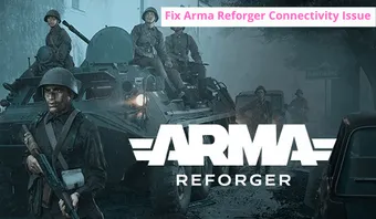 Arma Reforger Connectivity Issue