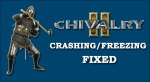 Chivalry 2 Crashing on Startup on PC