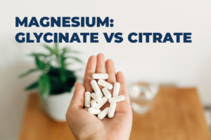 Magnesium Glycinate vs Citrate
